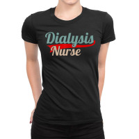 Dialysis Registered Nurse T Shirt Ladies Fitted T-shirt | Artistshot