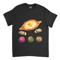 Georgian Cuisine,,assorted Georgian Food Khachapuri, Tolma Classic T-shirt | Artistshot