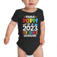 Mens Proud Poppi Of A 1st Grade Grad Graduation Class Of 2023 T Shirt Baby Bodysuit | Artistshot