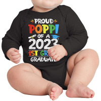 Mens Proud Poppi Of A 1st Grade Grad Graduation Class Of 2023 T Shirt Long Sleeve Baby Bodysuit | Artistshot