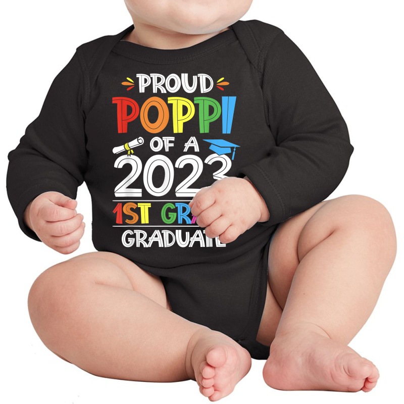 Mens Proud Poppi Of A 1st Grade Grad Graduation Class Of 2023 T Shirt Long Sleeve Baby Bodysuit | Artistshot