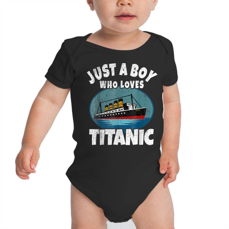 Ship Just A Boy Who Loves Titanic Boat Titanic Boys Toddler T Shirt Baby Bodysuit | Artistshot