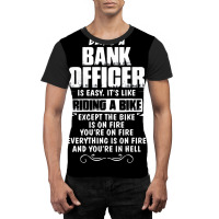 Being A Bank Officer Graphic T-shirt | Artistshot