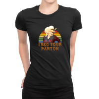 I Beg Your Parton 13 Ladies Fitted T-shirt | Artistshot