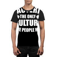 Bacteria Is The Only Culture Some People Have For Biologist T Shirt Graphic T-shirt | Artistshot