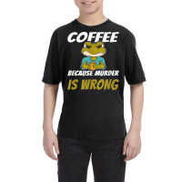 Coffee Because Murder Is Wrong Angry Frog Drinking Coffee T Shirt Youth Tee | Artistshot