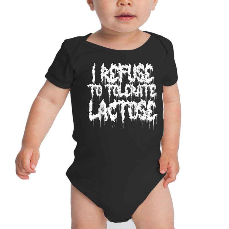 Goth I Refuse To Tolerate Lactose T Shirt Baby Bodysuit | Artistshot