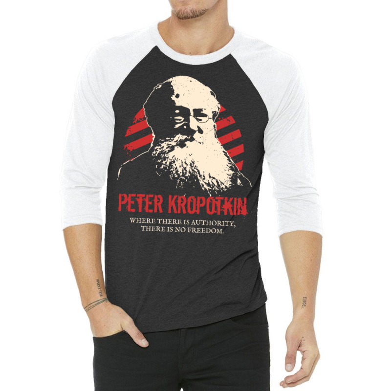 Pyotr Kropotkin   Anarchists 3/4 Sleeve Shirt | Artistshot