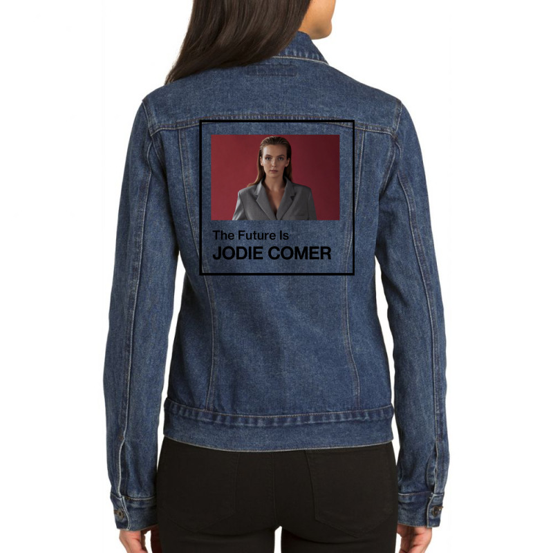 The Future Is Jodie Comer 3 Ladies Denim Jacket by onanokizzi1 | Artistshot