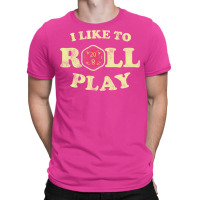 Roll Play T-shirt | Artistshot