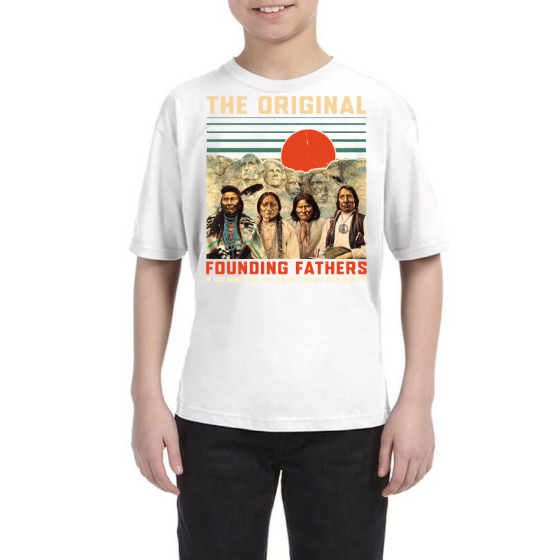 The Original Founding Fathers Native American Father's Day Long Sleeve Youth Tee | Artistshot