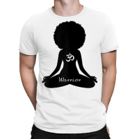 Womens Warrior Afro Goddess Curly Hair Self Care Om Yoga T Shirt T-shirt | Artistshot