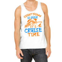 Countdown Is Over It's Cruise Time, Cruising Together T Shirt Tank Top | Artistshot