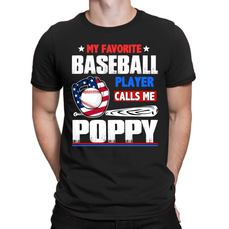 Baseball Coach My Favorite Baseball Player Calls Me Poppy Baseball T-shirt | Artistshot