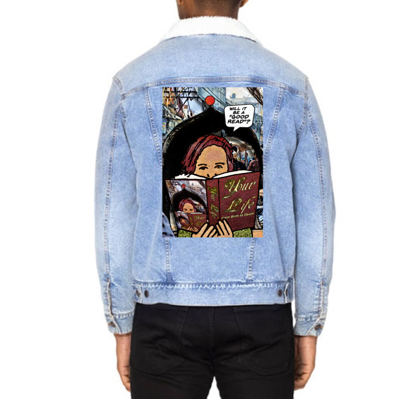 Your Life  Will It Be A Good Read Unisex Sherpa-lined Denim Jacket | Artistshot