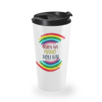 Bura Na Mano Holi Hai Travel Mug | Artistshot