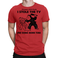 I Stole The Tv T-shirt | Artistshot