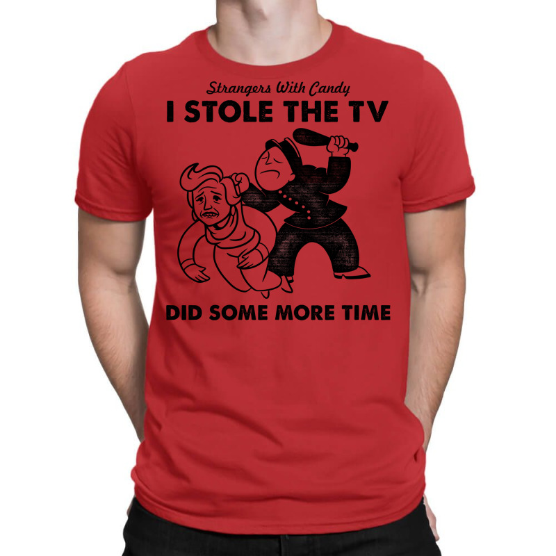 I Stole The Tv T-shirt | Artistshot