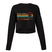 Nosework Dog Sport Training Nose Work Scent Work For Dogs T Shirt Cropped Sweater | Artistshot