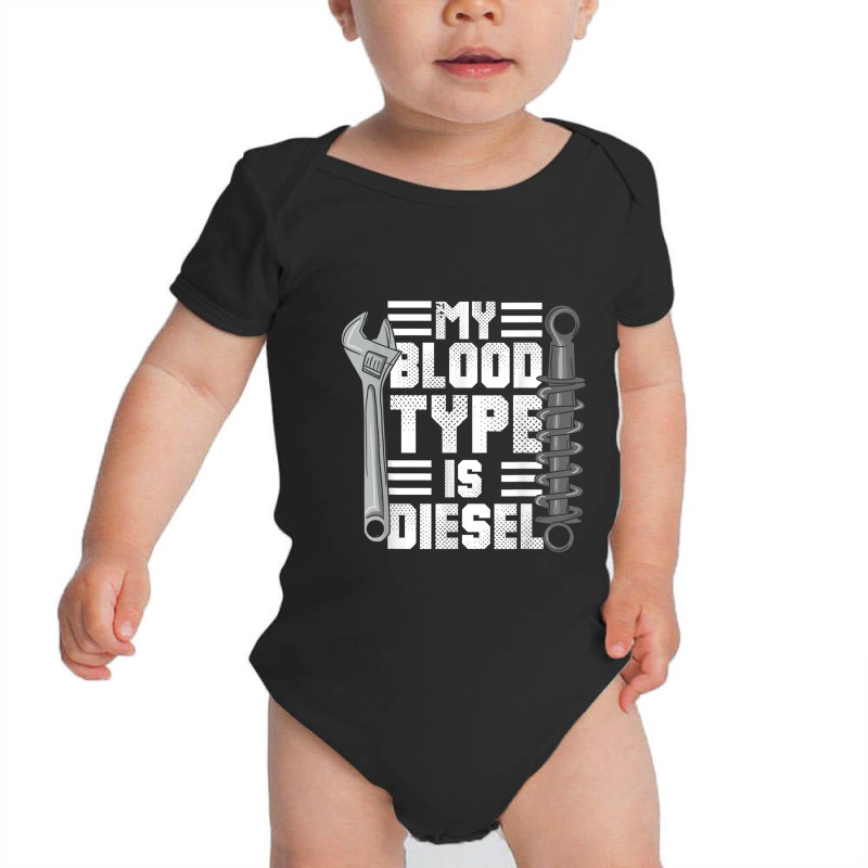 Mens Diesel Mechanic Trucker  My Blood Type Is Diesel Baby Bodysuit by ChristinaMarieCavanaugh | Artistshot