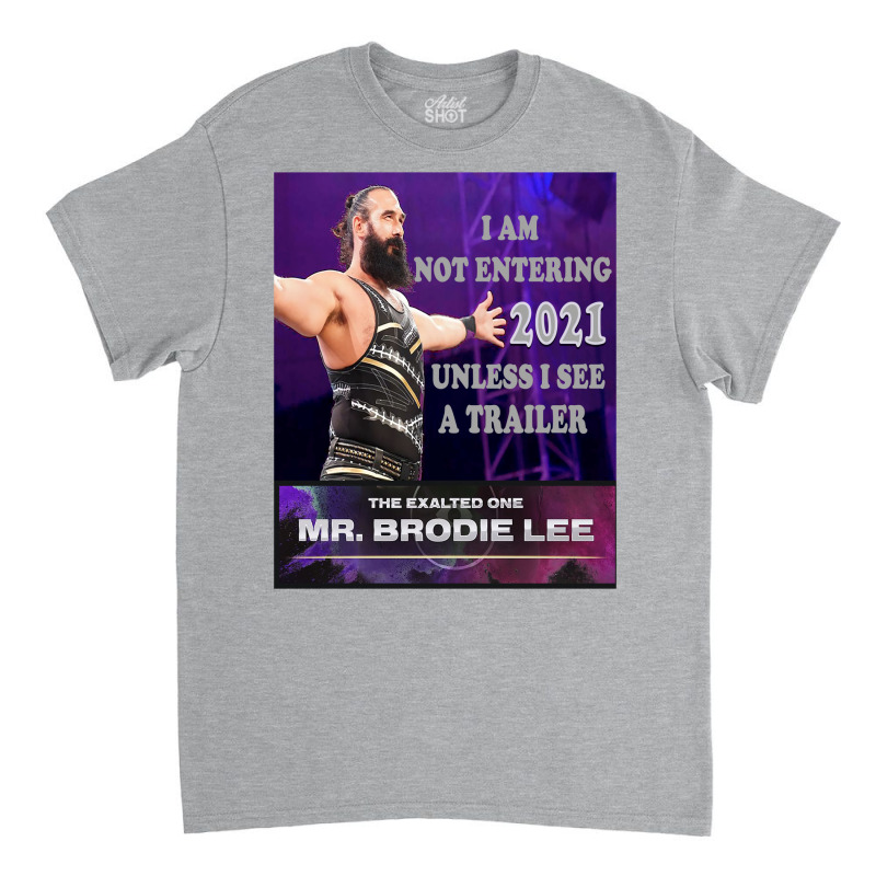 Mr.brodie Lee1 Classic T-shirt by zukealieenh | Artistshot