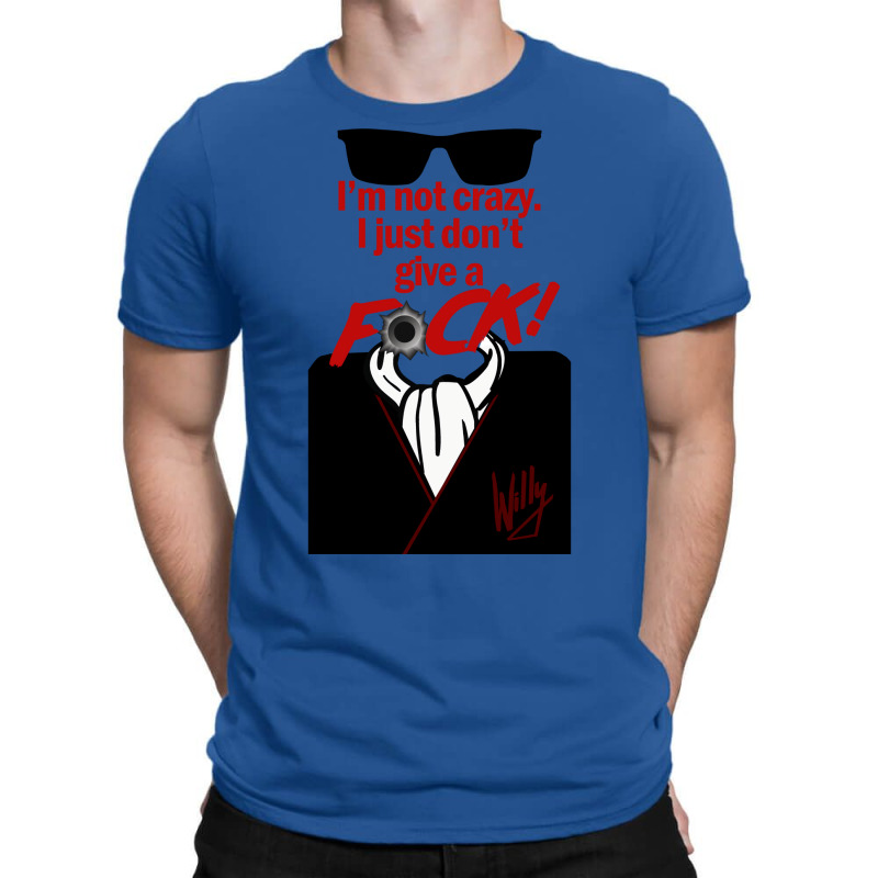 I'm Not Crazy T-shirt | Artistshot