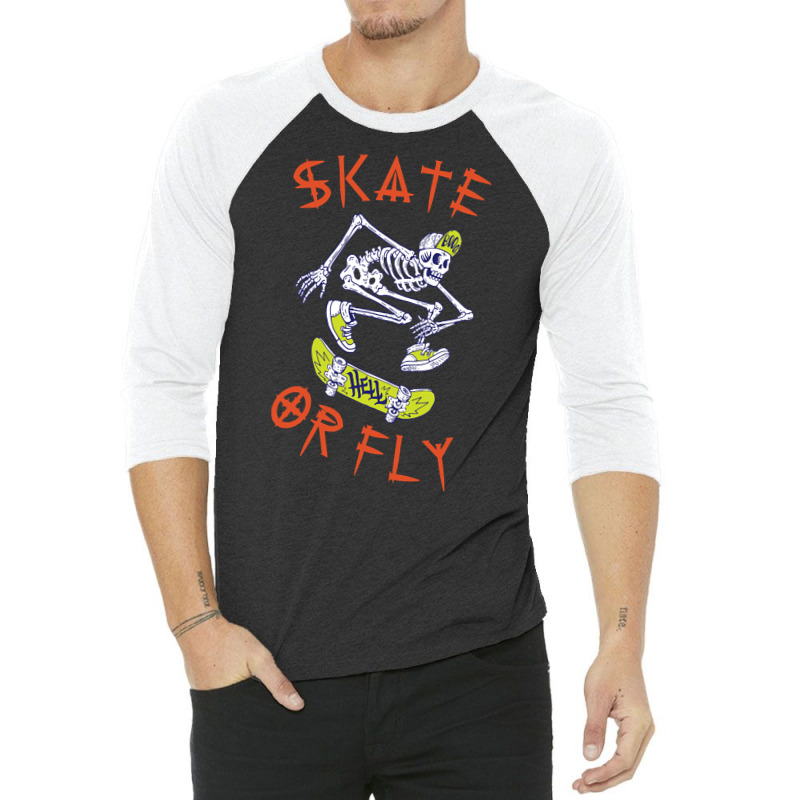 Trending Skate Or Fly Skeleton Skateboarder-1vb4w 3/4 Sleeve Shirt | Artistshot