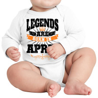 Legends Are Born In April For Light Long Sleeve Baby Bodysuit | Artistshot