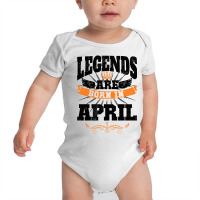 Legends Are Born In April For Light Baby Bodysuit | Artistshot