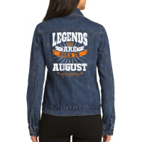 Legends Are Born In August For Dark Ladies Denim Jacket | Artistshot