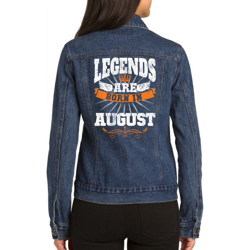 Legends Are Born In August For Dark Ladies Denim Jacket by autlu2024 | Artistshot