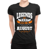 Legends Are Born In August For Dark Ladies Fitted T-shirt | Artistshot