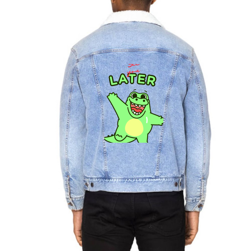 See You Later Aligator Unisex Sherpa-lined Denim Jacket | Artistshot