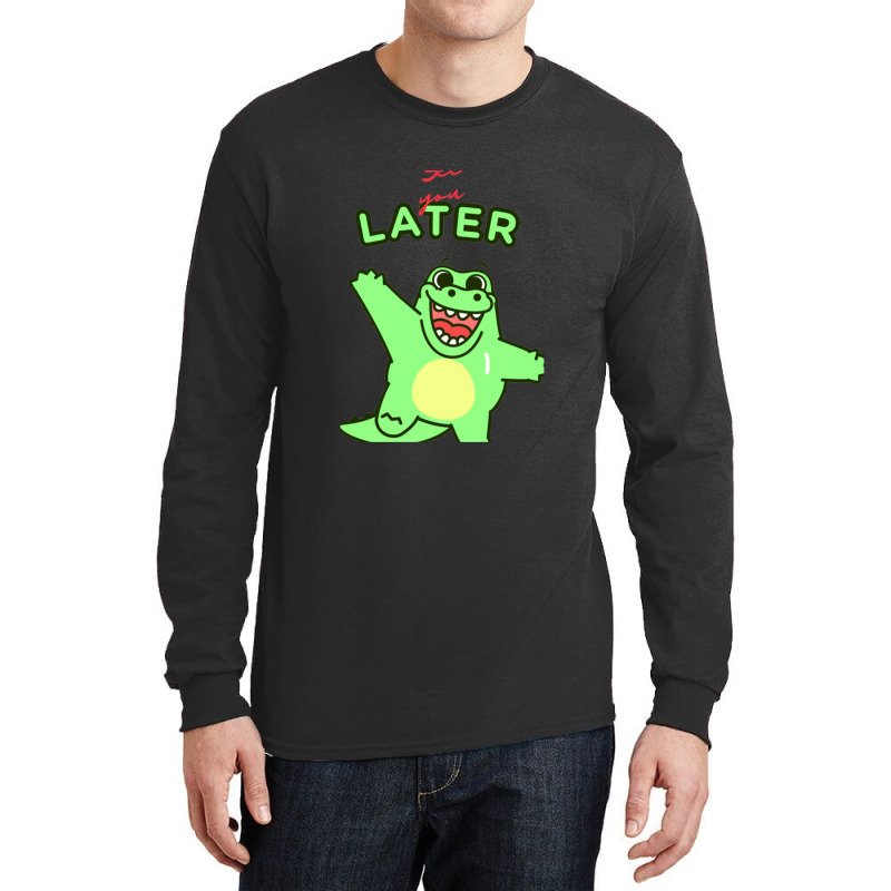 See You Later Aligator Long Sleeve Shirts | Artistshot