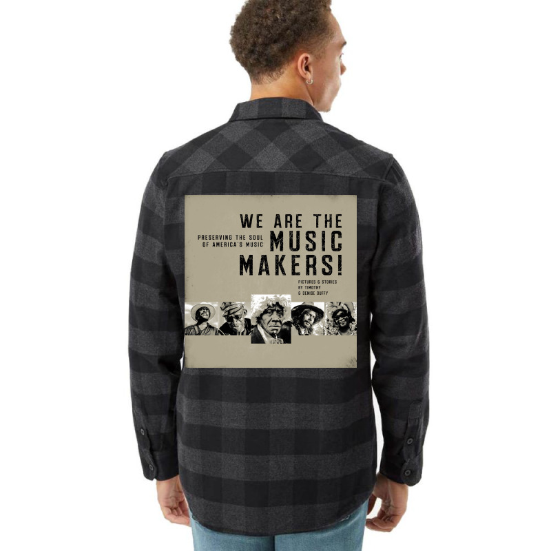 We Are The Music Makers Flannel Shirt | Artistshot