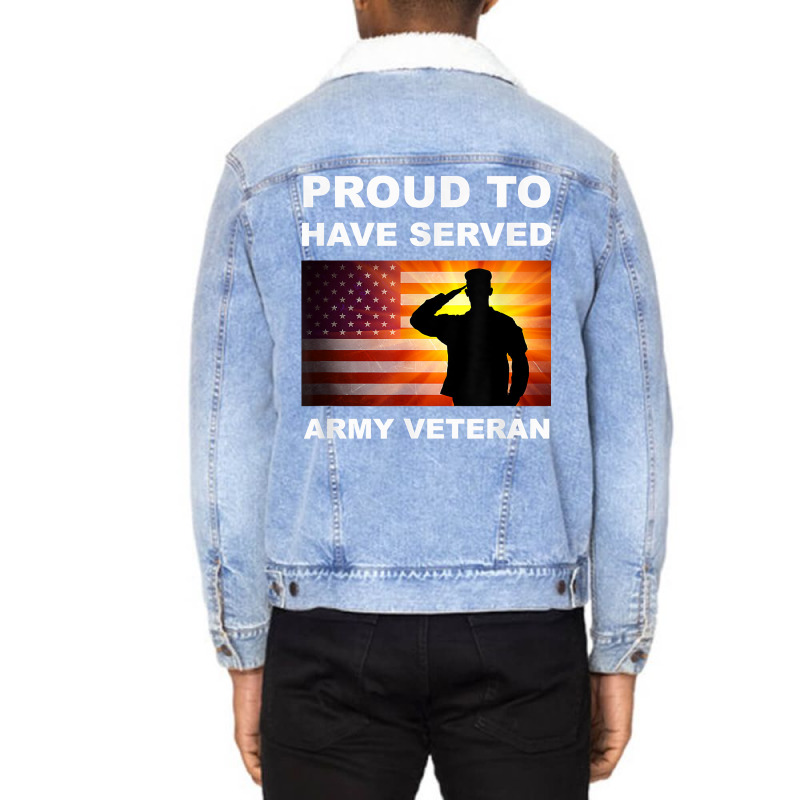 Proud To Have Served, Army Veteran, Combat Vet, Military T Shirt Unisex Sherpa-Lined Denim Jacket by genousuv | Artistshot