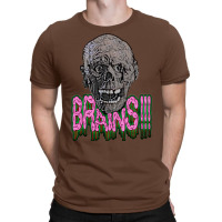 Tarman Wants Brains! T-shirt | Artistshot