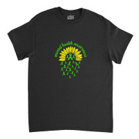 Mental Health Awareness Sunflower Classic T-shirt | Artistshot