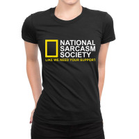 National Sarcasm Society Satirical Parody Design Men & Women Ladies Fitted T-shirt | Artistshot