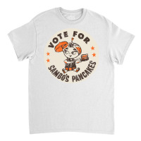 Vote For Sambo's Pancakes Classic T-shirt | Artistshot