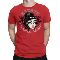 Badass Mamas Gang T-shirt | Artistshot