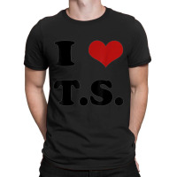 I Love Ts T-shirt | Artistshot