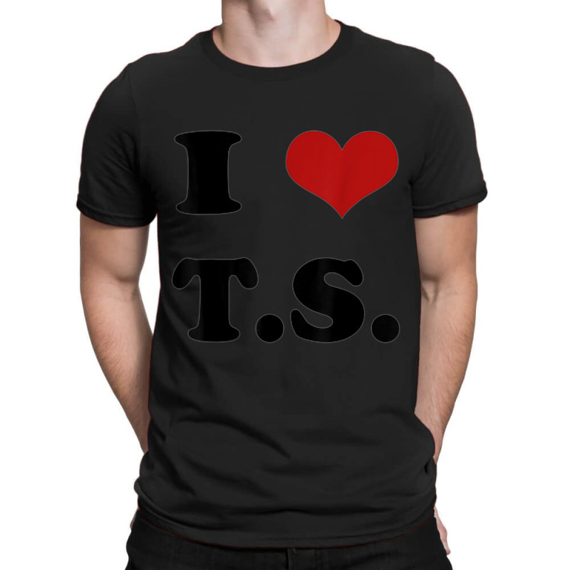 I Love Ts T-shirt | Artistshot