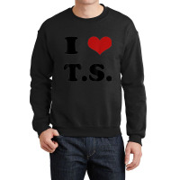 I Love Ts Crewneck Sweatshirt | Artistshot