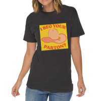 I Beg Your Parton 5 Vintage T-shirt | Artistshot