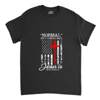 Normal Isn't Coming Back But Jesus Is Revelation 14 Usa Flag Classic T-shirt | Artistshot