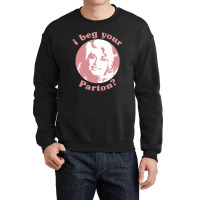 I Beg Your Parton Crewneck Sweatshirt | Artistshot