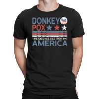 Donkey Pox The Disease Destroying America Funny Anti Biden T-shirt | Artistshot