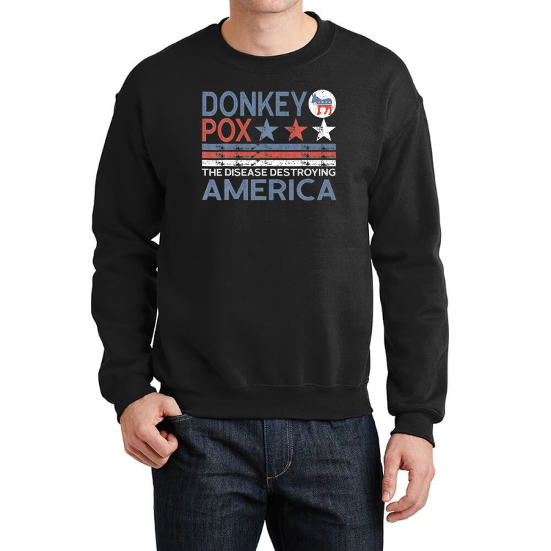 Donkey Pox The Disease Destroying America Funny Anti Biden Crewneck Sweatshirt | Artistshot