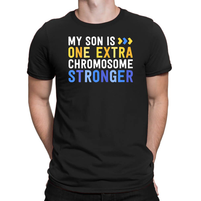 Family Down Syndrome Awareness My Son One Extra Chromosome T-shirt | Artistshot